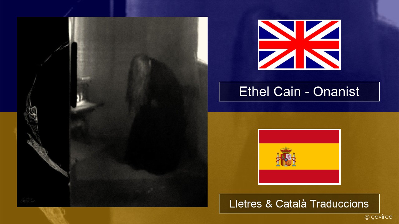 Ethel Cain – Onanist Anglès Lletres & Català Traduccions