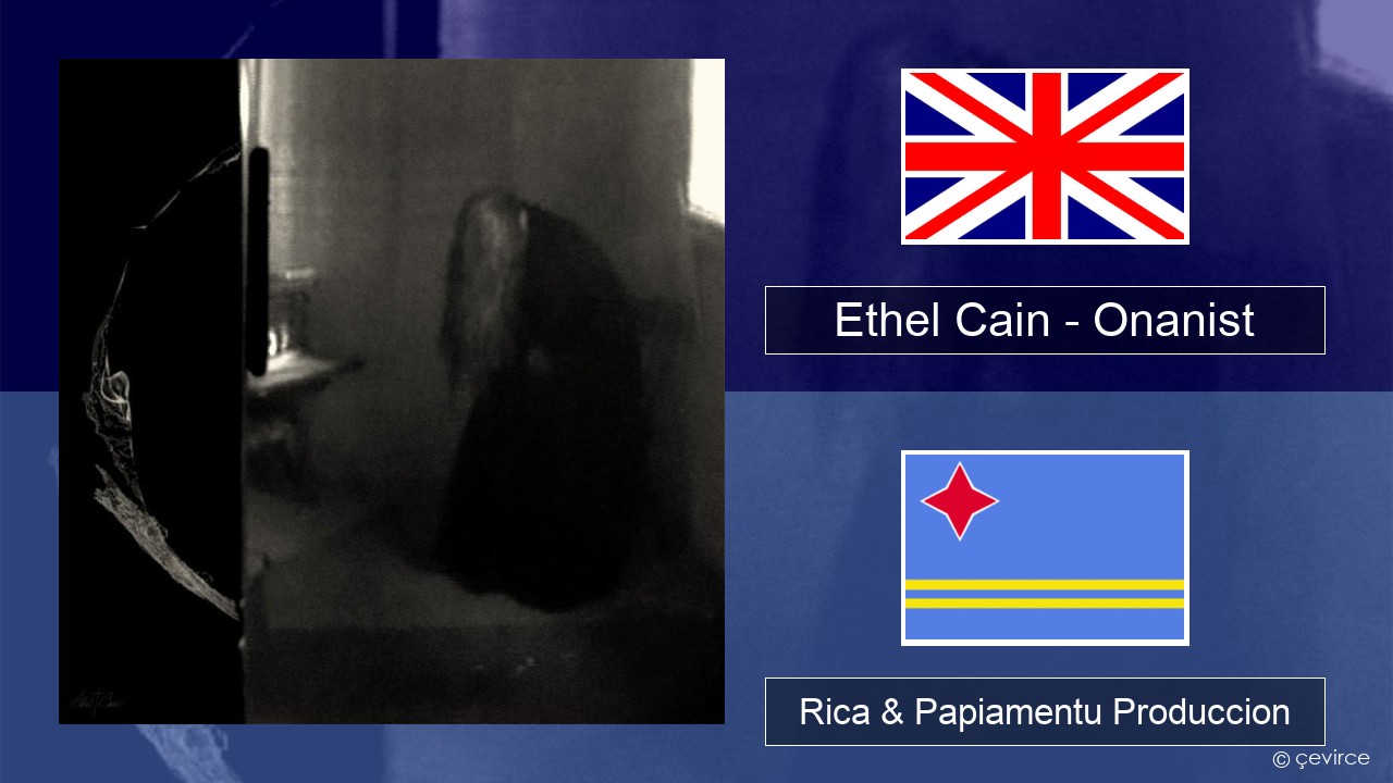 Ethel Cain – Onanist Ing Rica & Papiamentu Produccion