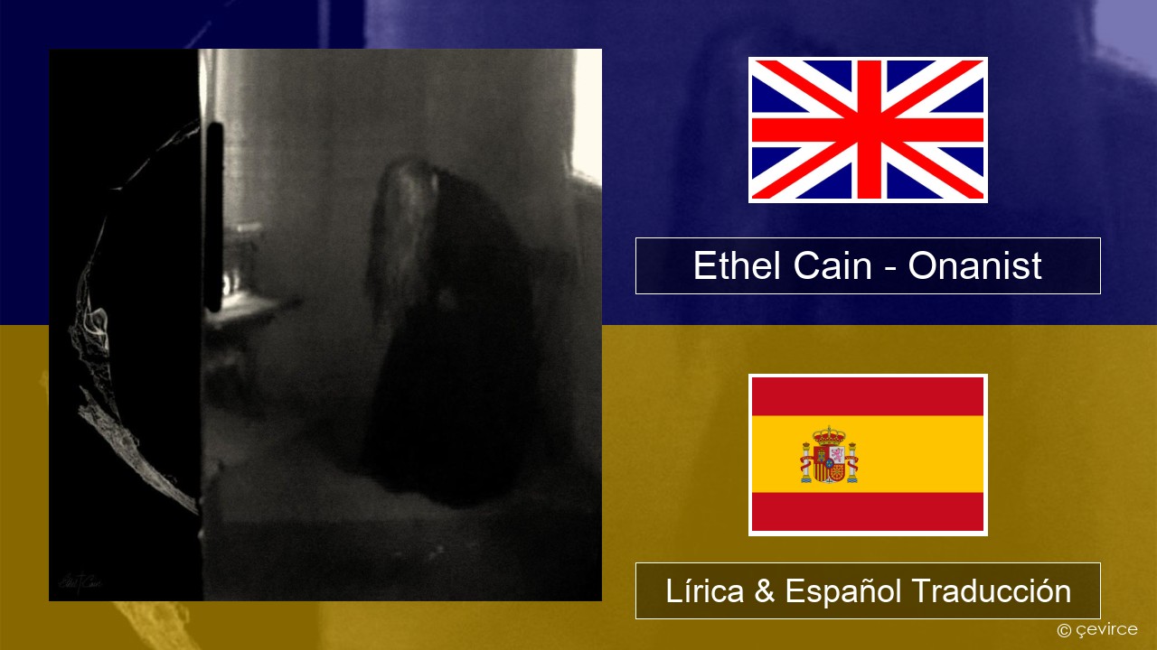 Ethel Cain – Onanist Ingl Lírica & Español Traducción