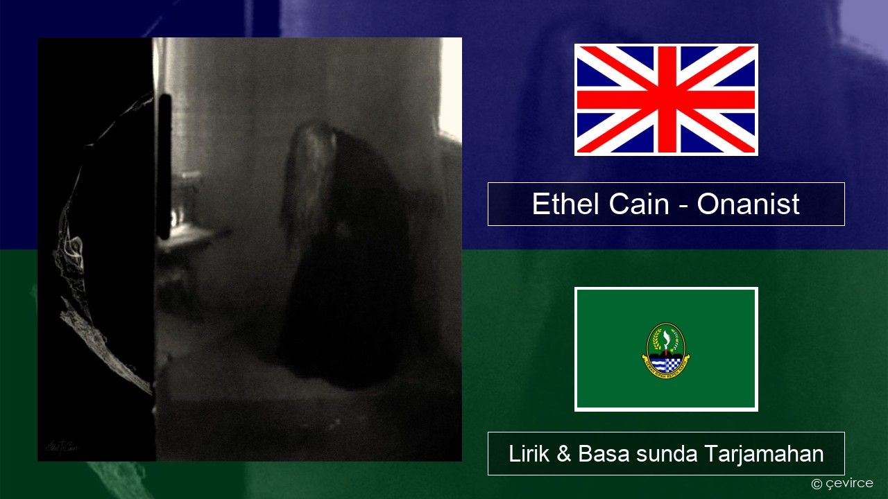 Ethel Cain – Onanist Basa inggris Lirik & Basa sunda Tarjamahan