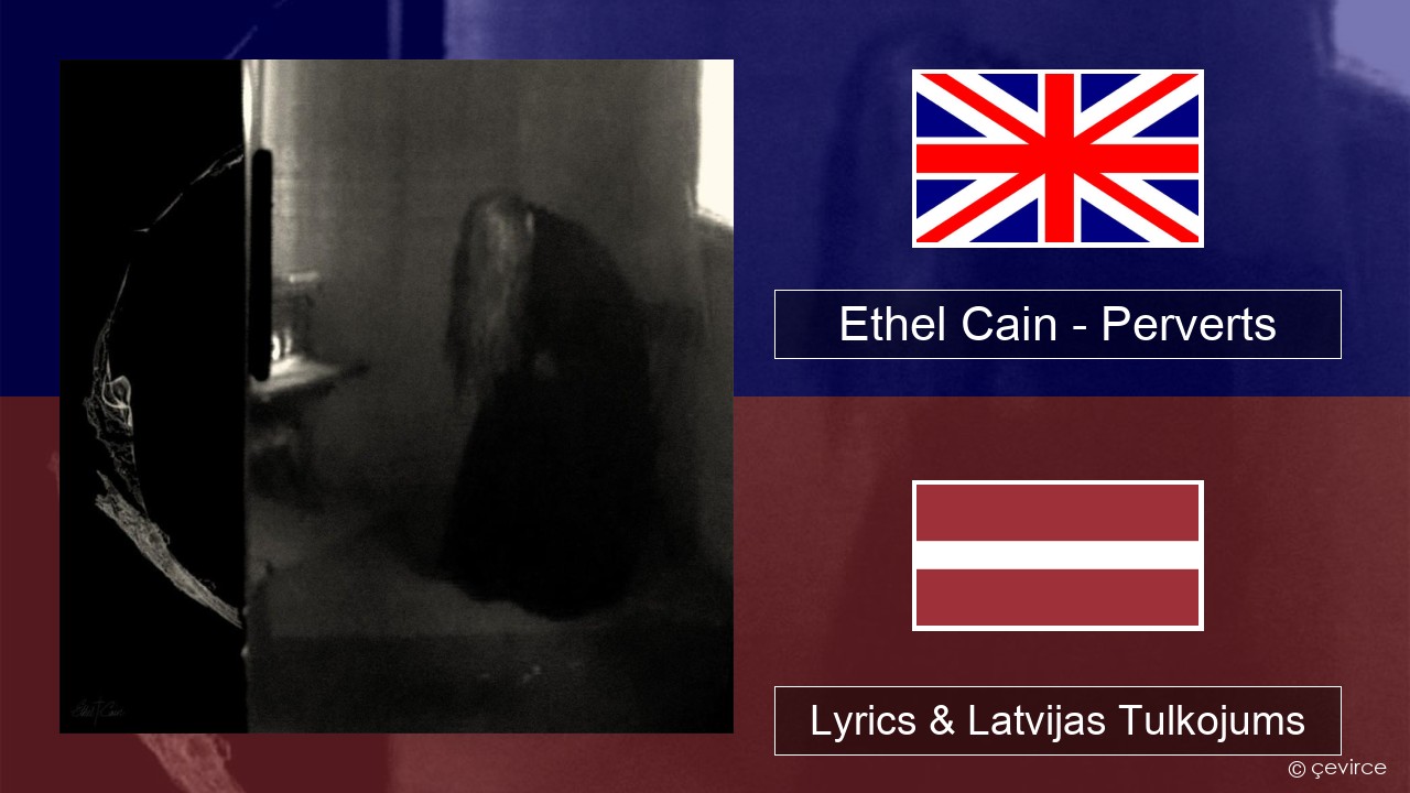 Ethel Cain – Perverts Angļu Lyrics & Latvijas Tulkojums