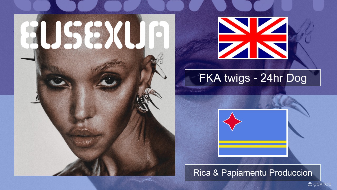 FKA twigs – 24hr Dog Ing Rica & Papiamentu Produccion