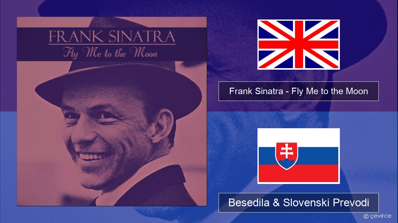 Frank Sinatra – Fly Me to the Moon Slovenščina Besedila & Slovenski Prevodi