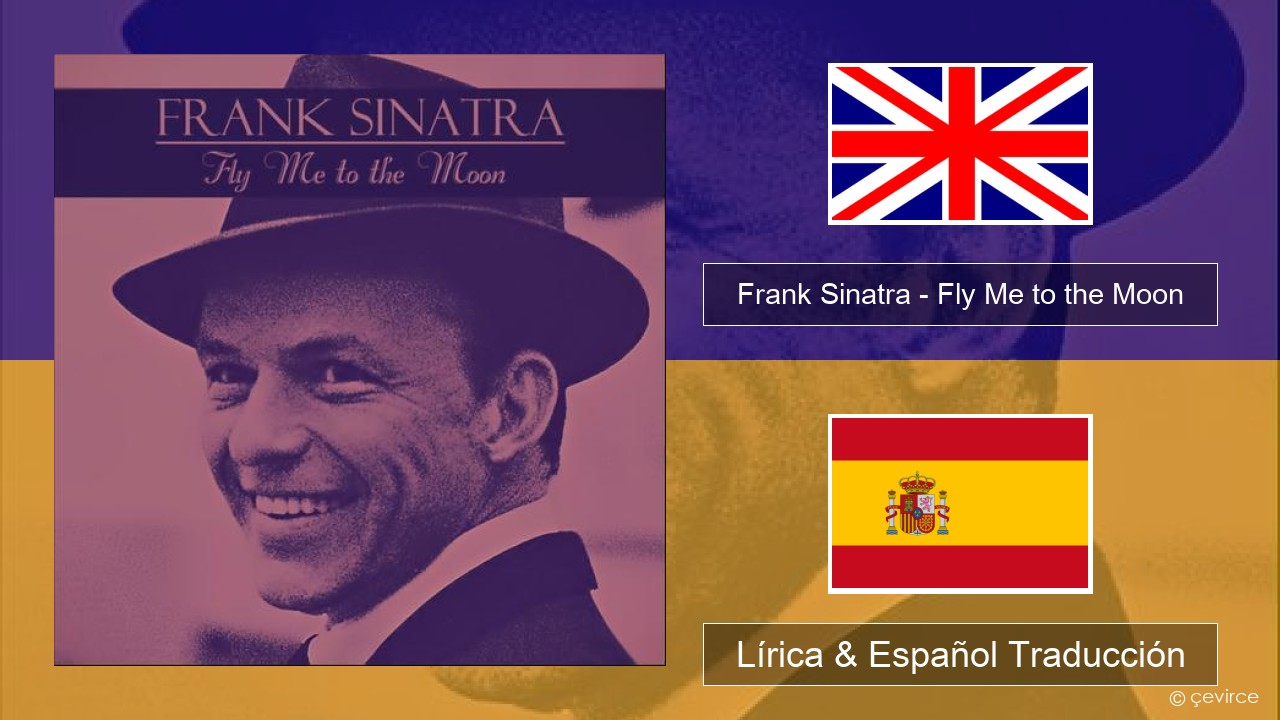 Frank Sinatra – Fly Me to the Moon Ingl Lírica & Español Traducción