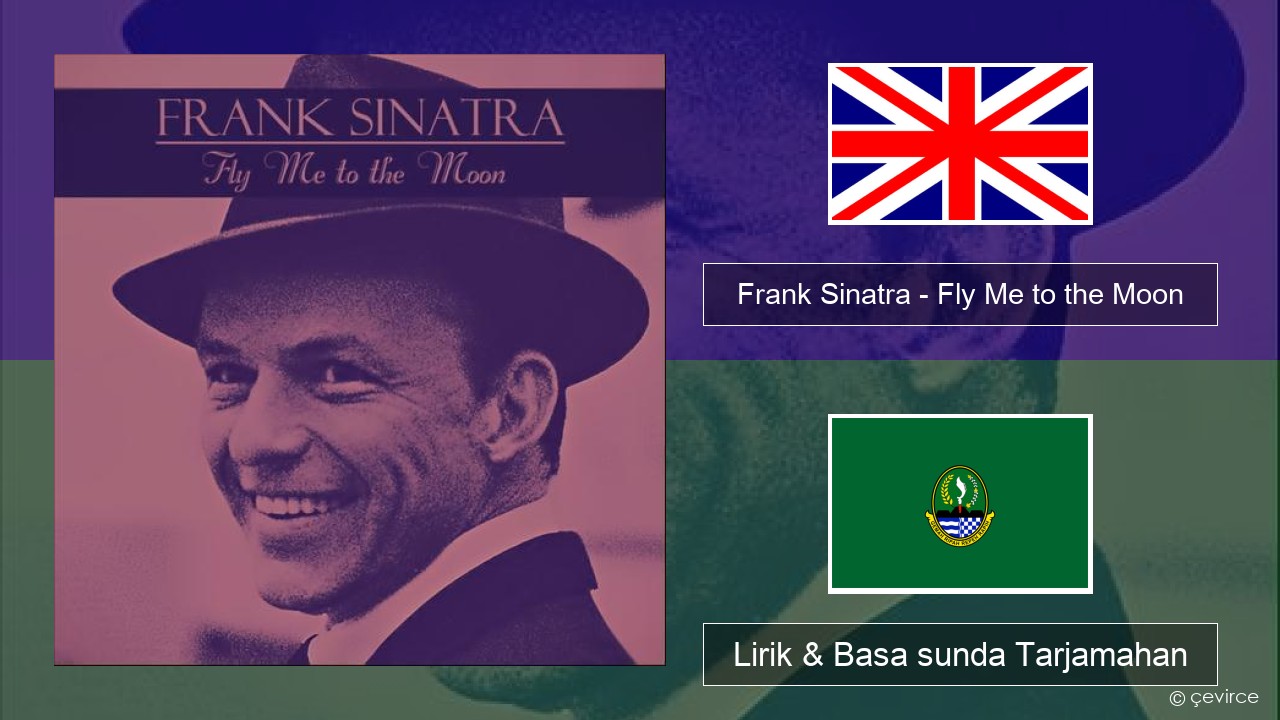 Frank Sinatra – Fly Me to the Moon Basa inggris Lirik & Basa sunda Tarjamahan