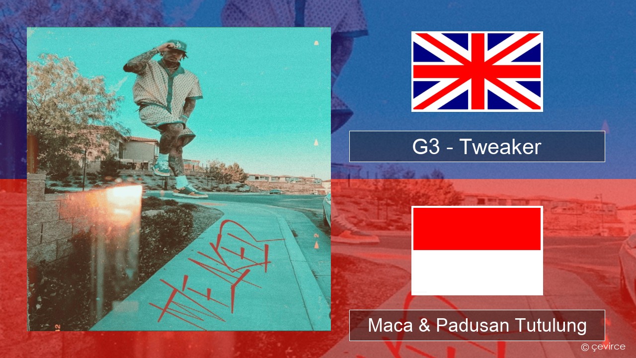 G3 (LiAngelo Ball) – Tweaker Sing Maca & Padusan Tutulung