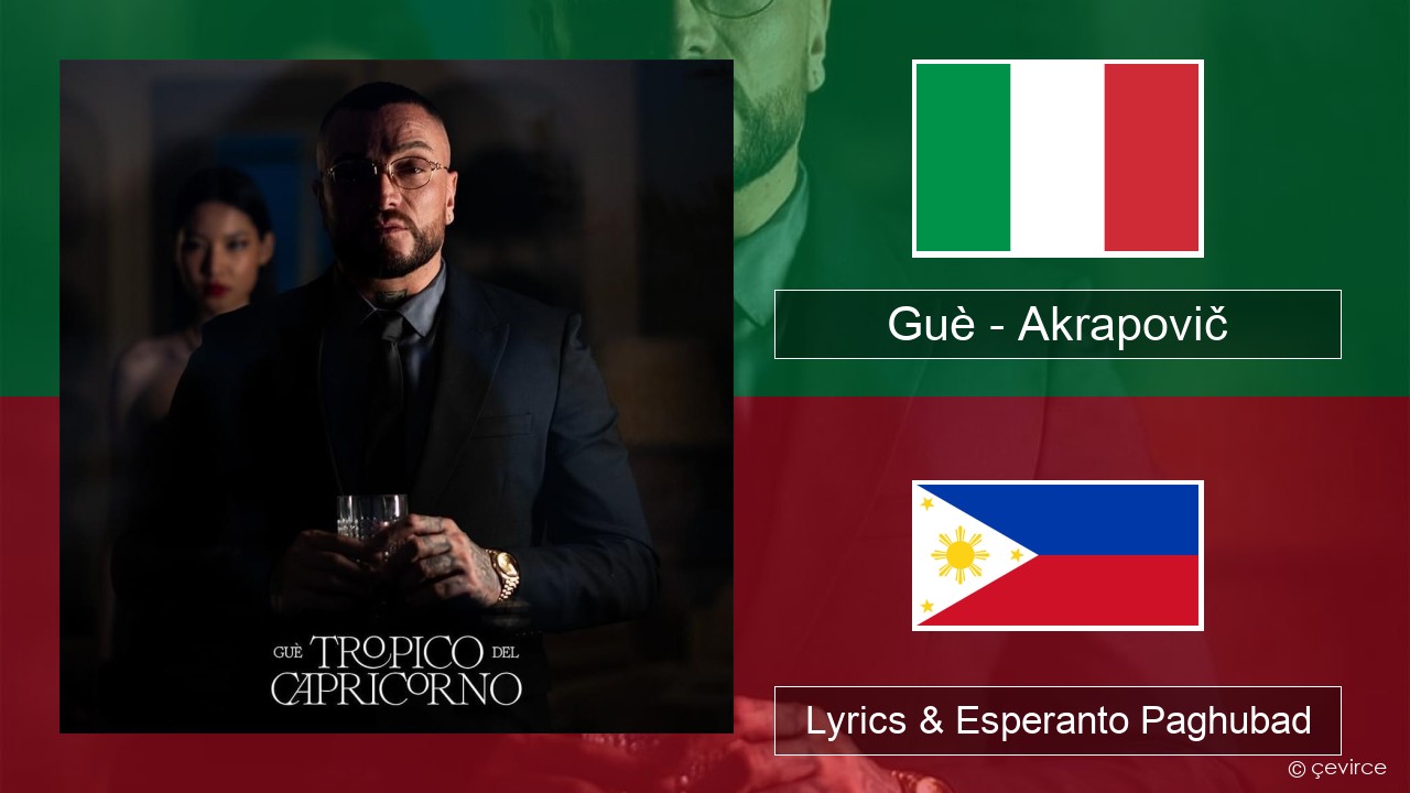 Guè – Akrapovič Italya Lyrics & Esperanto Paghubad