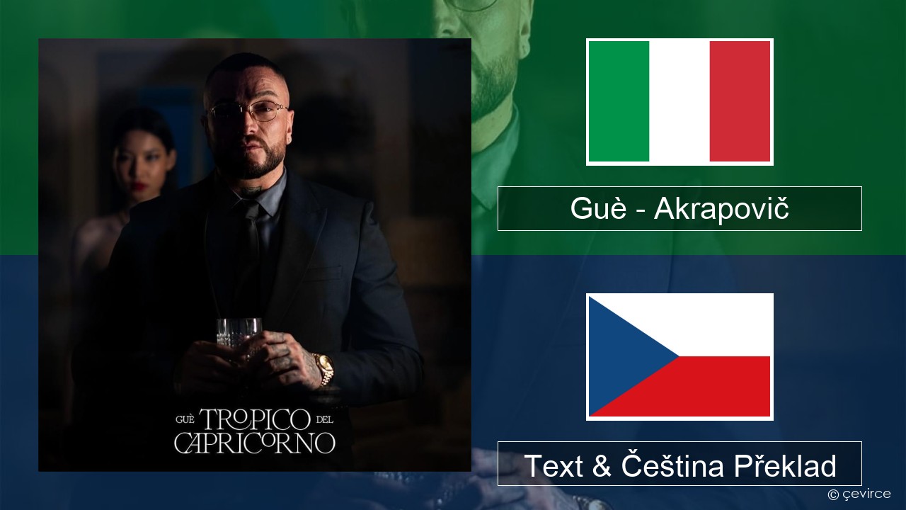 Guè – Akrapovič Italský Text & Čeština Překlad