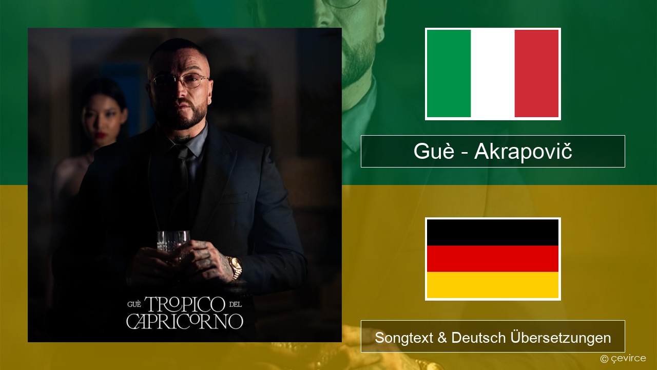 Guè – Akrapovič Italienisch Songtext & Deutsch Übersetzungen