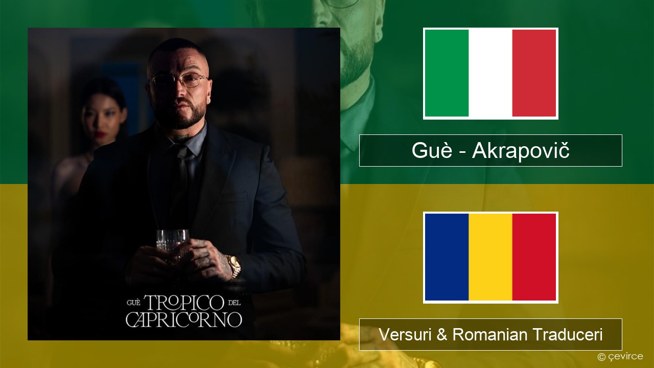 Guè – Akrapovič Italiană Versuri & Romanian Traduceri