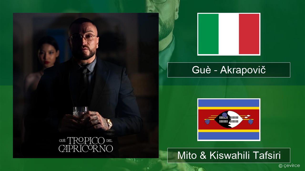 Guè – Akrapovič Italia Mito & Kiswahili Tafsiri