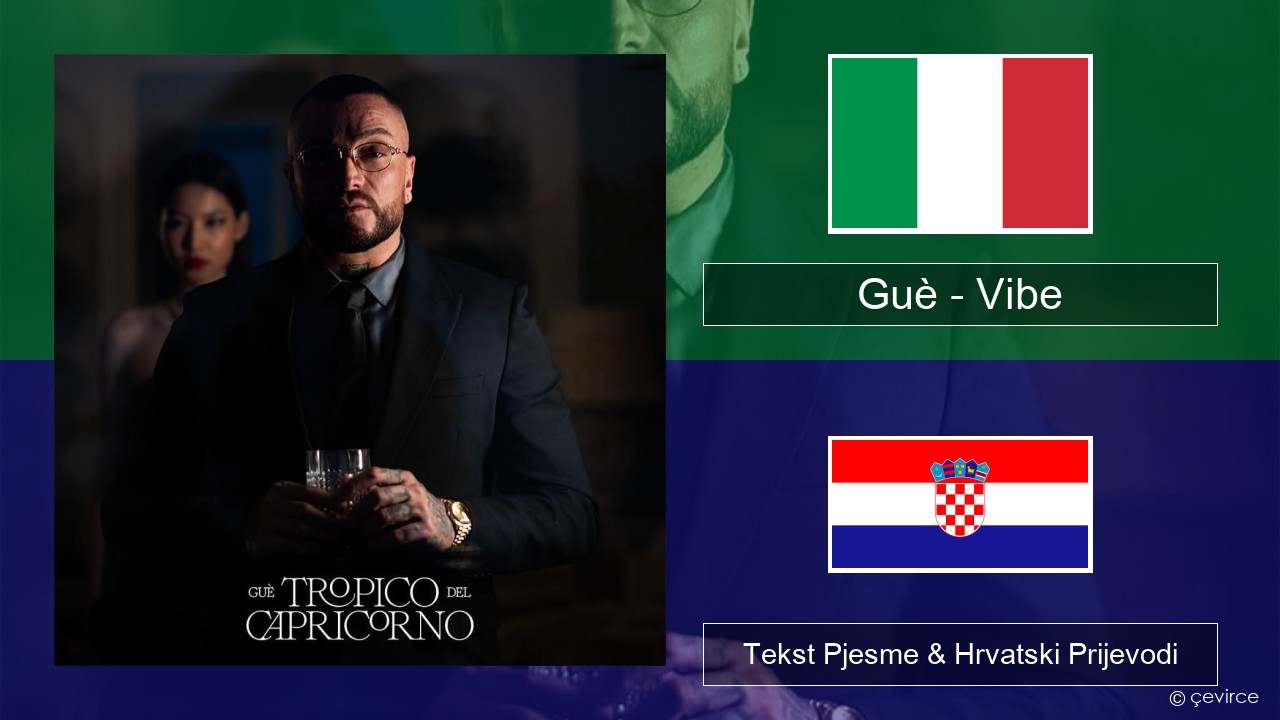 Guè – Vibe Talijanski Tekst Pjesme & Hrvatski Prijevodi