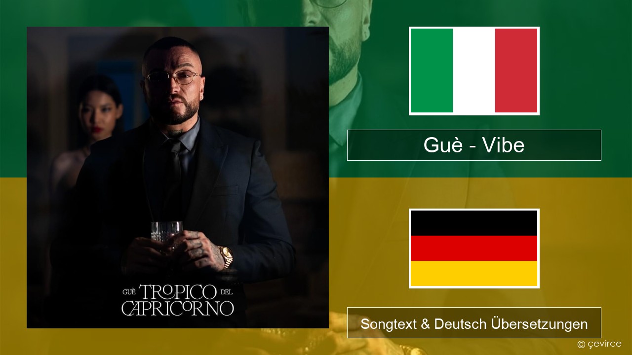 Guè – Vibe Italienisch Songtext & Deutsch Übersetzungen