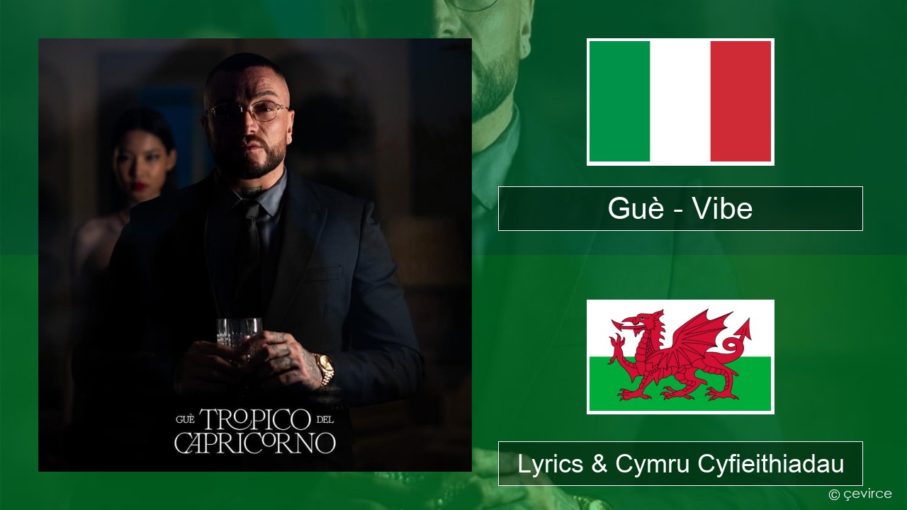 Guè – Vibe Eidaleg Lyrics & Cymru Cyfieithiadau