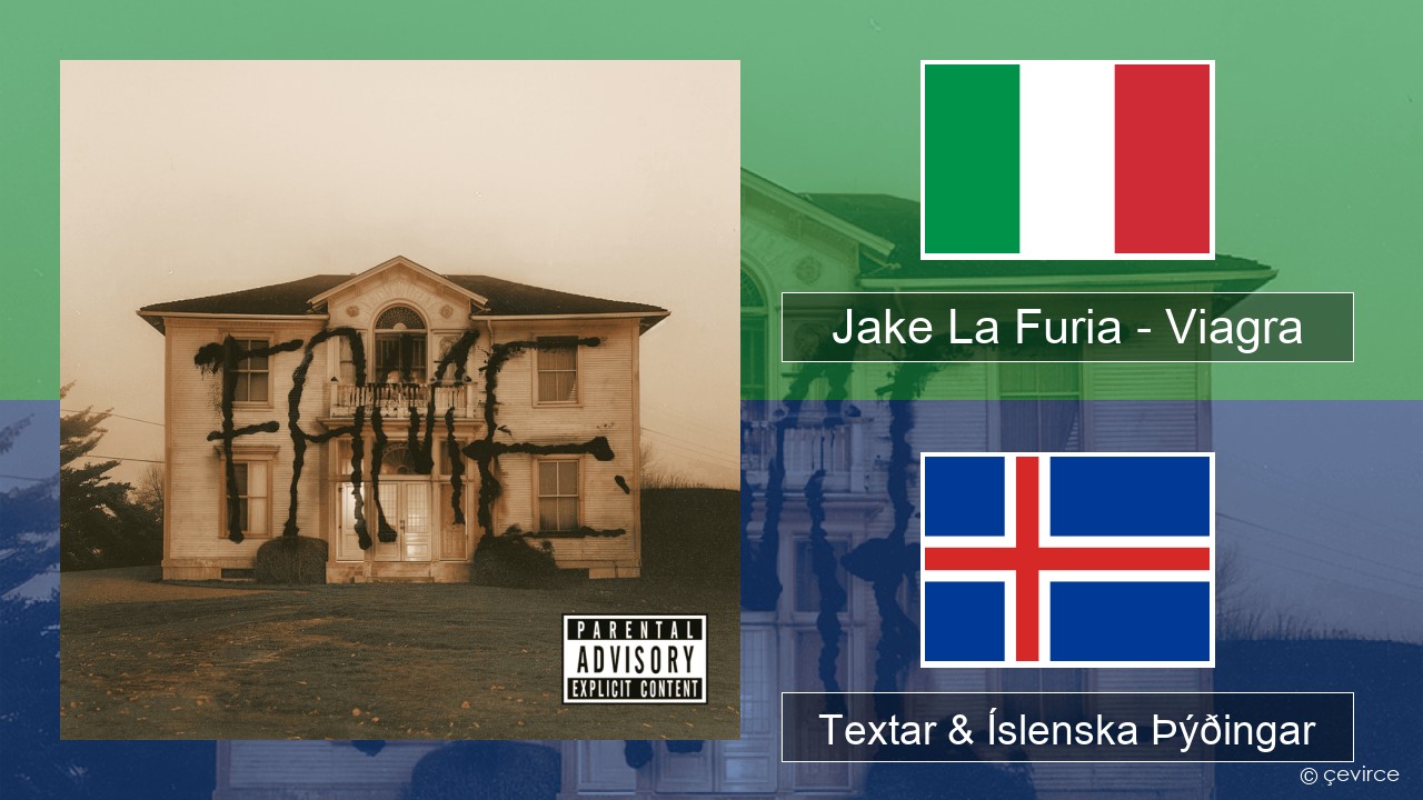 Jake La Furia – Viagra Ítalska Textar & Íslenska Þýðingar