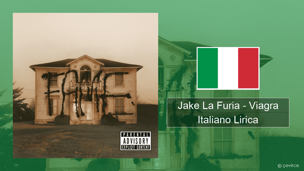 Jake La Furia – Viagra Italiano Lirica