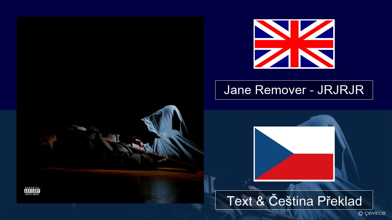 Jane Remover – JRJRJR Anglický Text & Čeština Překlad