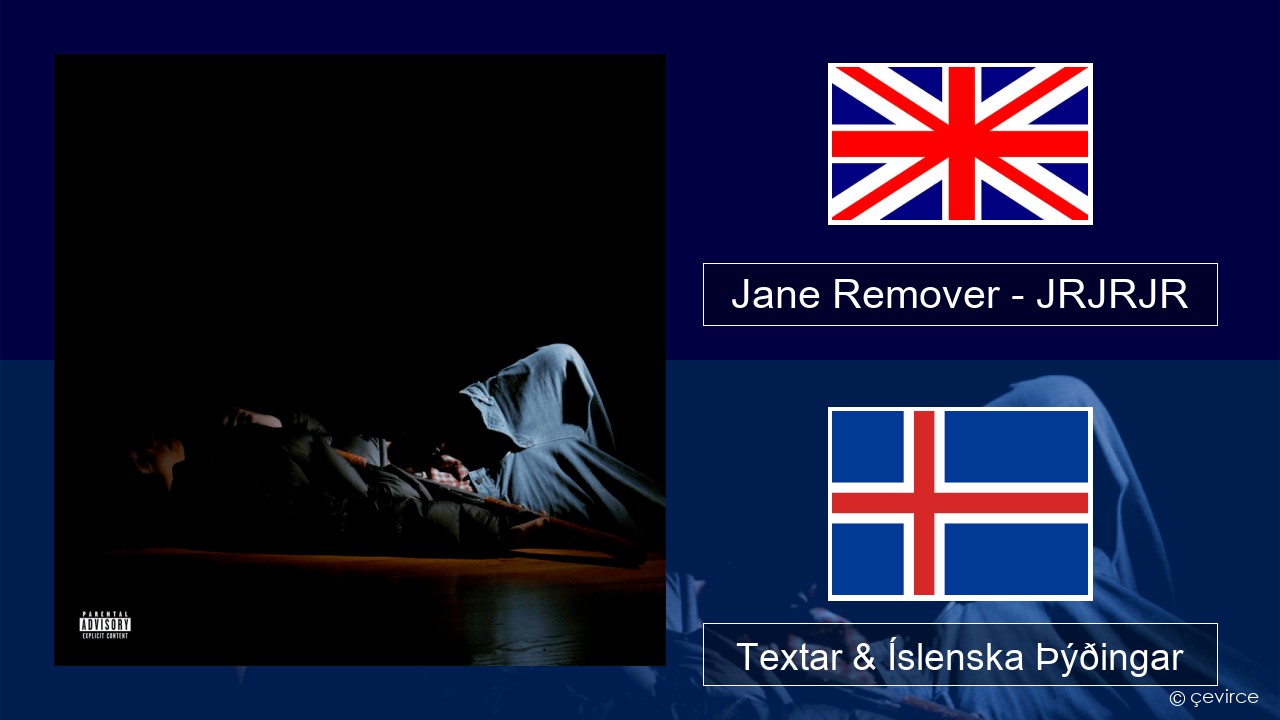 Jane Remover – JRJRJR Íslenska Textar & Íslenska Þýðingar