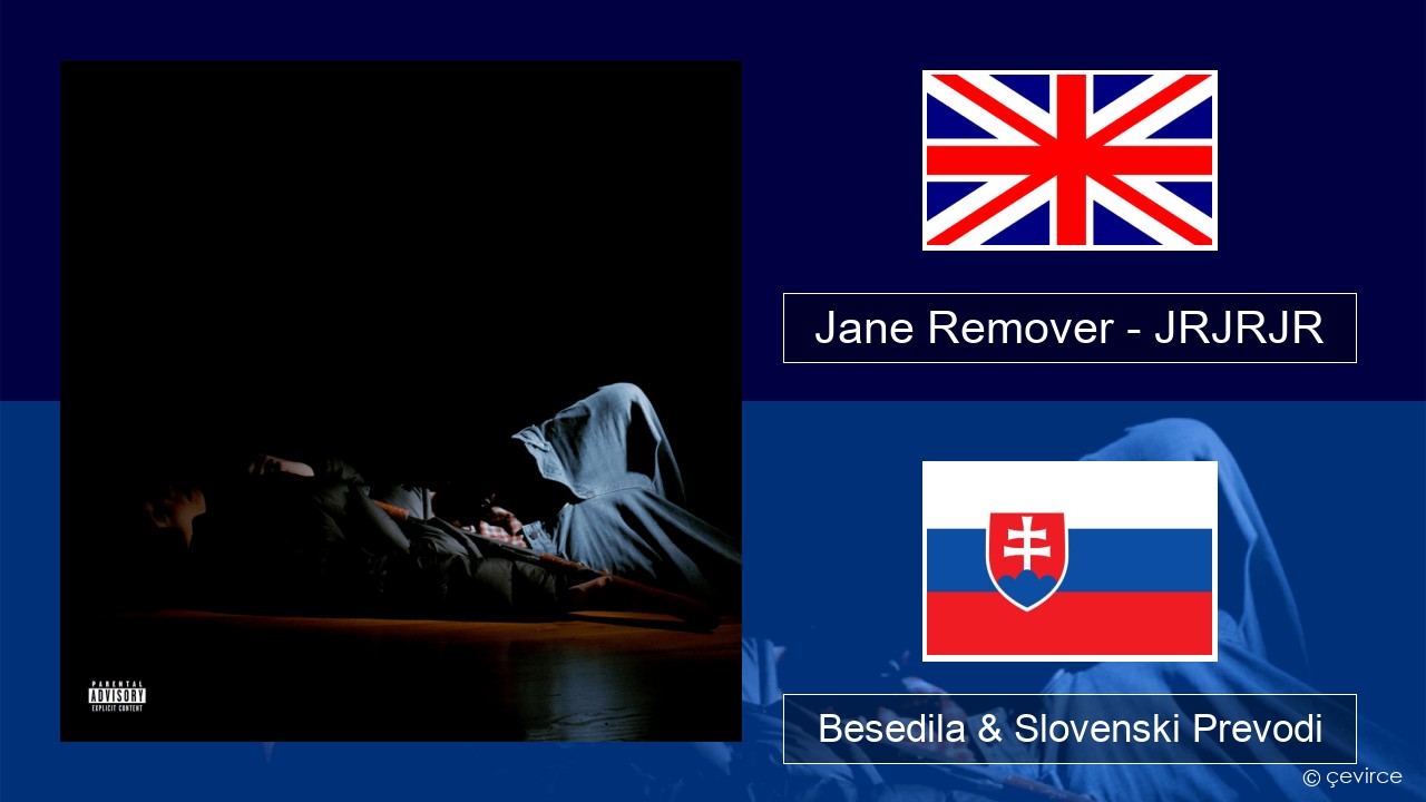 Jane Remover – JRJRJR Slovenščina Besedila & Slovenski Prevodi