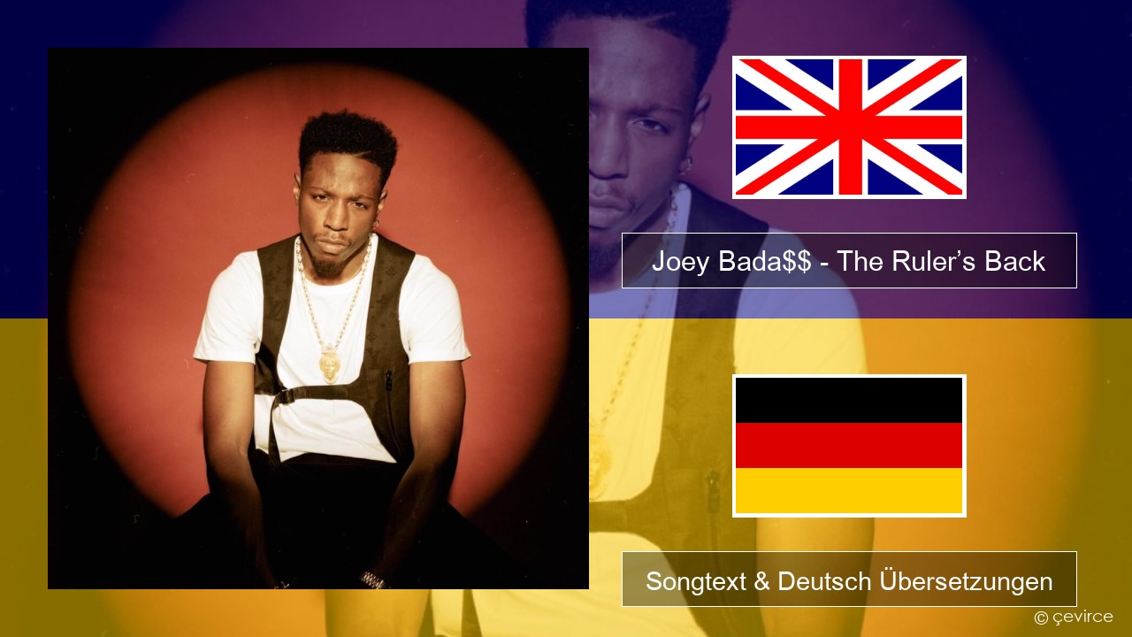 Joey Bada$$ – The Ruler’s Back Englisch Songtext & Deutsch Übersetzungen