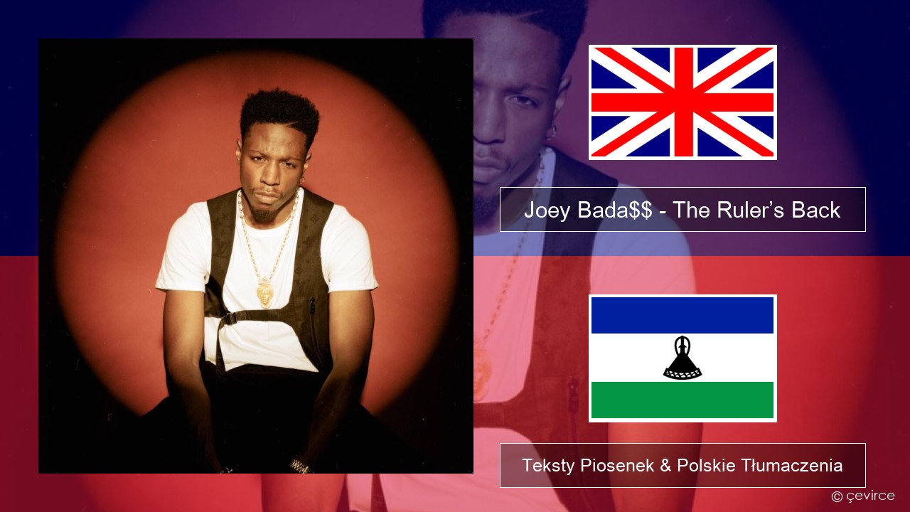 Joey Bada$$ – The Ruler’s Back Polski Teksty Piosenek & Polskie Tłumaczenia