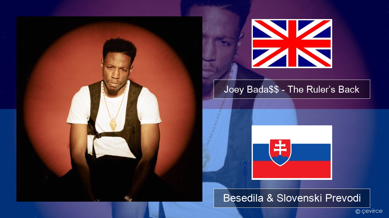 Joey Bada$$ – The Ruler’s Back Slovenščina Besedila & Slovenski Prevodi