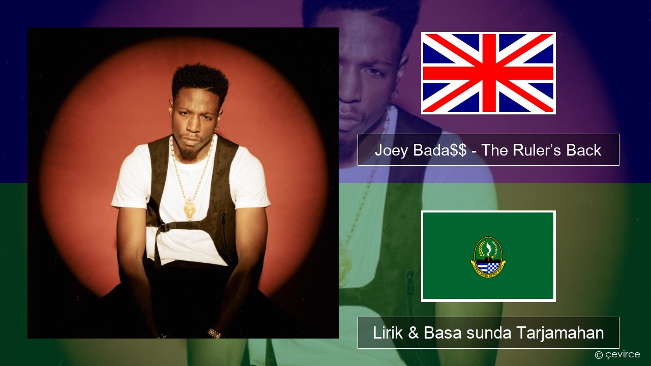 Joey Bada$$ – The Ruler’s Back Basa inggris Lirik & Basa sunda Tarjamahan