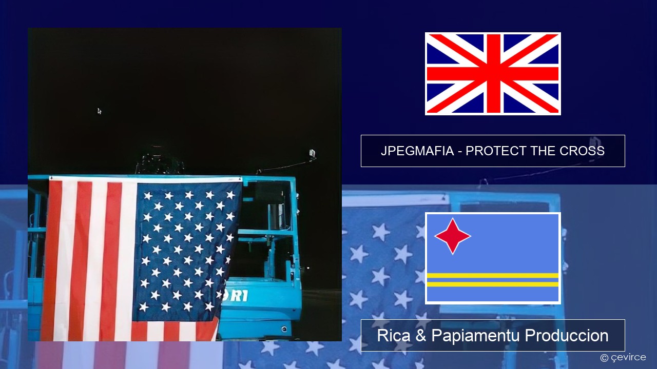 JPEGMAFIA – PROTECT THE CROSS Ing Rica & Papiamentu Produccion