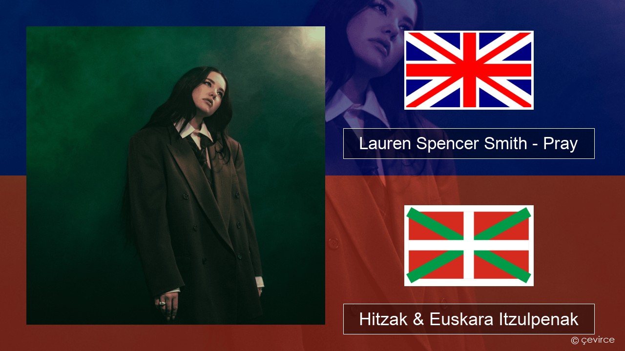 Lauren Spencer Smith – Pray Ingelesa Hitzak & Euskara Itzulpenak