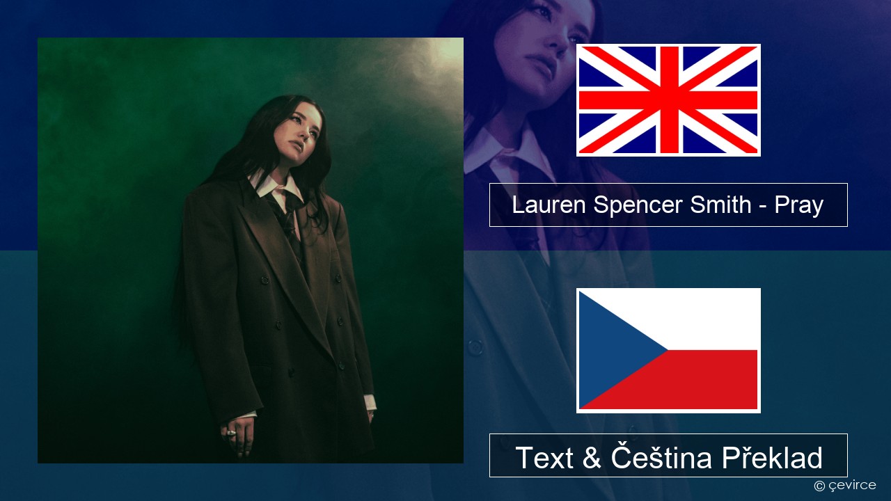 Lauren Spencer Smith – Pray Anglický Text & Čeština Překlad