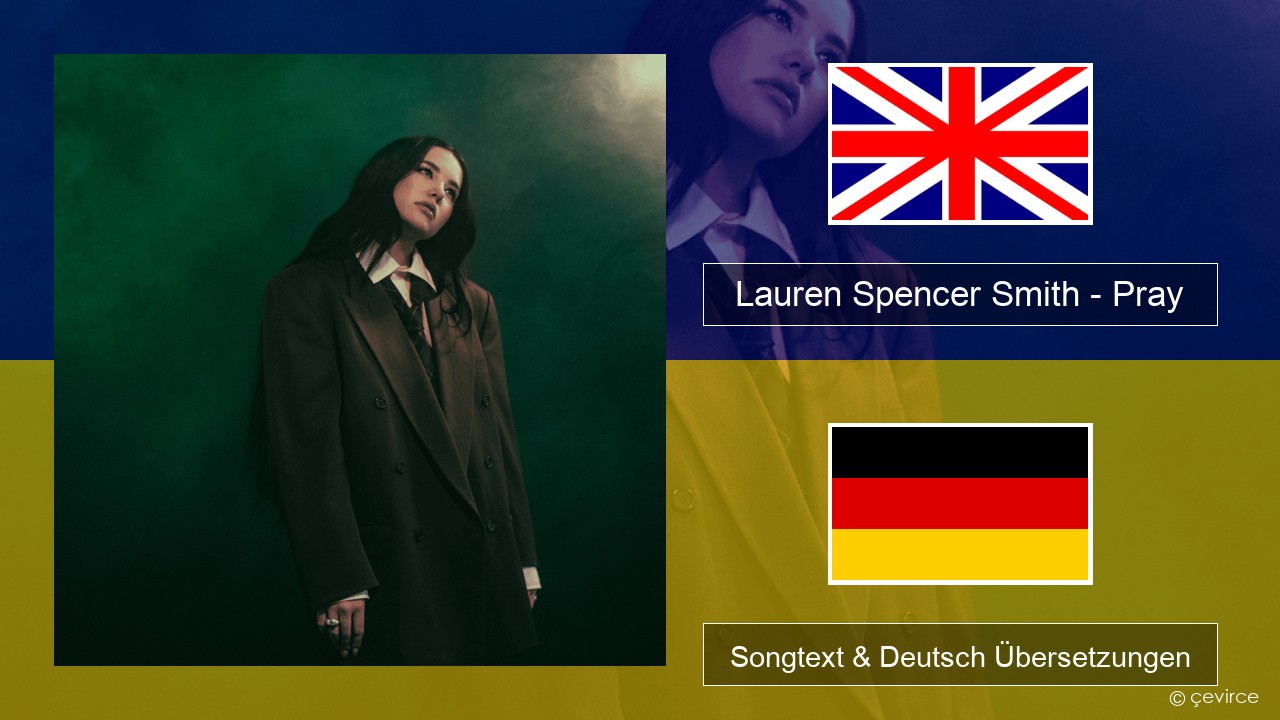 Lauren Spencer Smith – Pray Englisch Songtext & Deutsch Übersetzungen