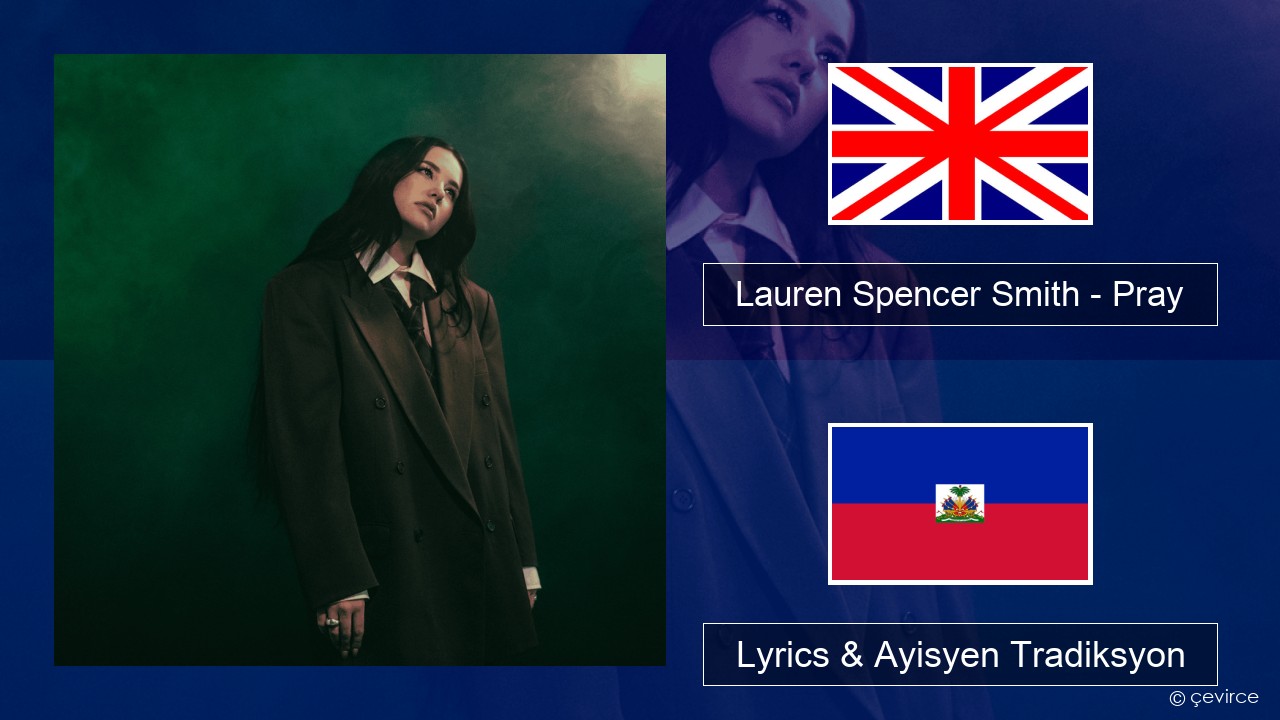 Lauren Spencer Smith – Pray Angle Lyrics & Ayisyen Tradiksyon