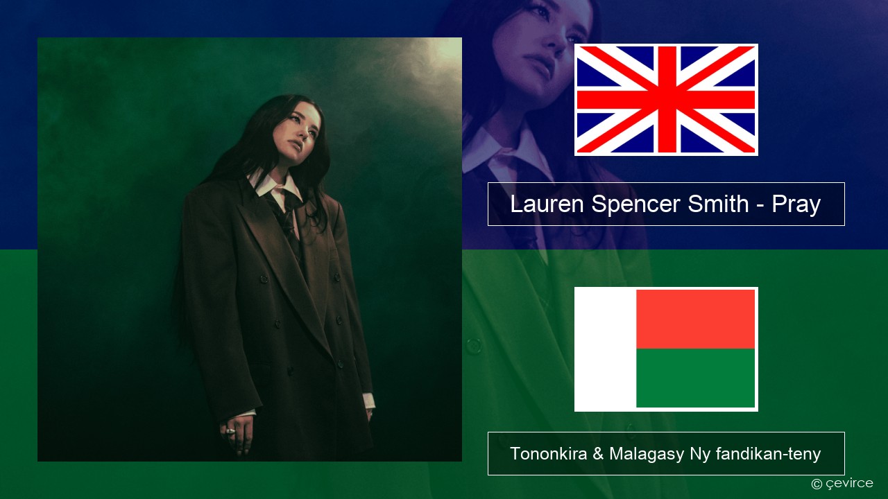 Lauren Spencer Smith – Pray Malagasy Tononkira & Malagasy Ny fandikan-teny