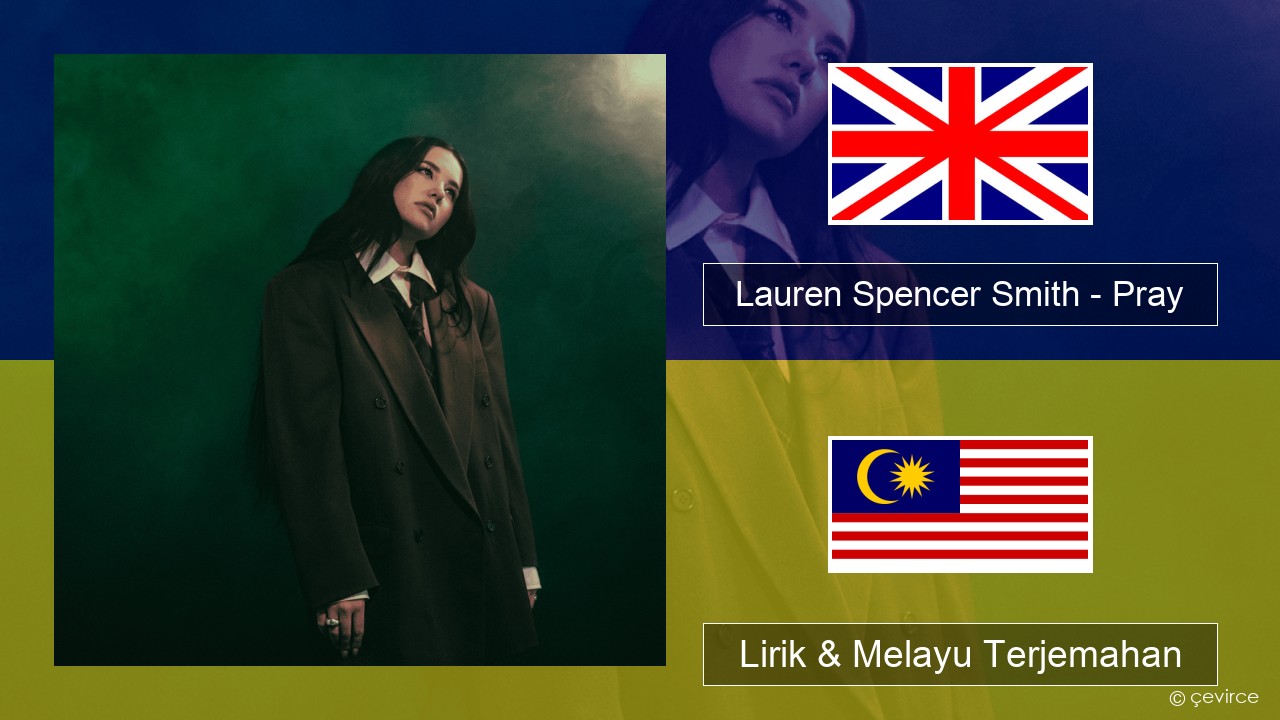 Lauren Spencer Smith – Pray Francais Lirik & Melayu (Malay) Terjemahan