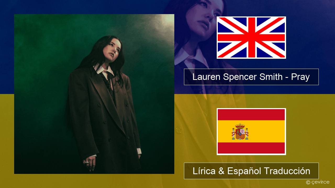 Lauren Spencer Smith – Pray Ingl Lírica & Español Traducción