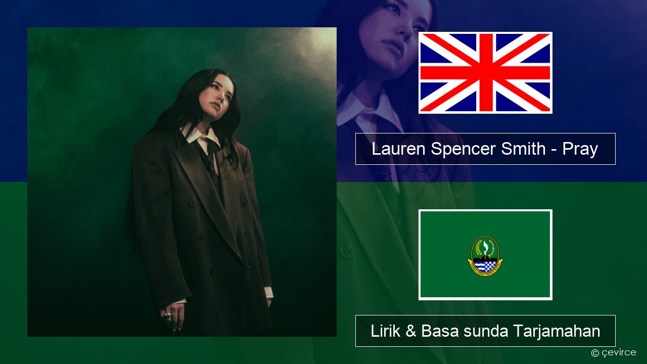 Lauren Spencer Smith – Pray Basa inggris Lirik & Basa sunda Tarjamahan