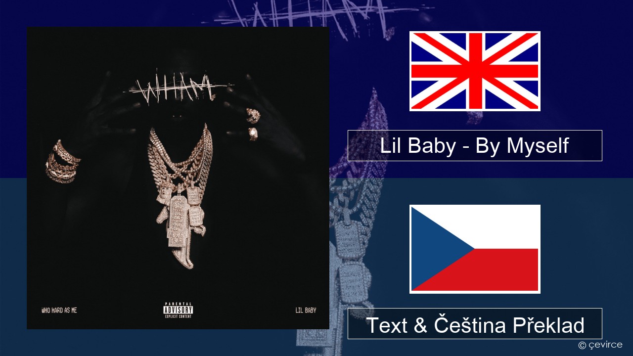 Lil Baby – By Myself Anglický Text & Čeština Překlad