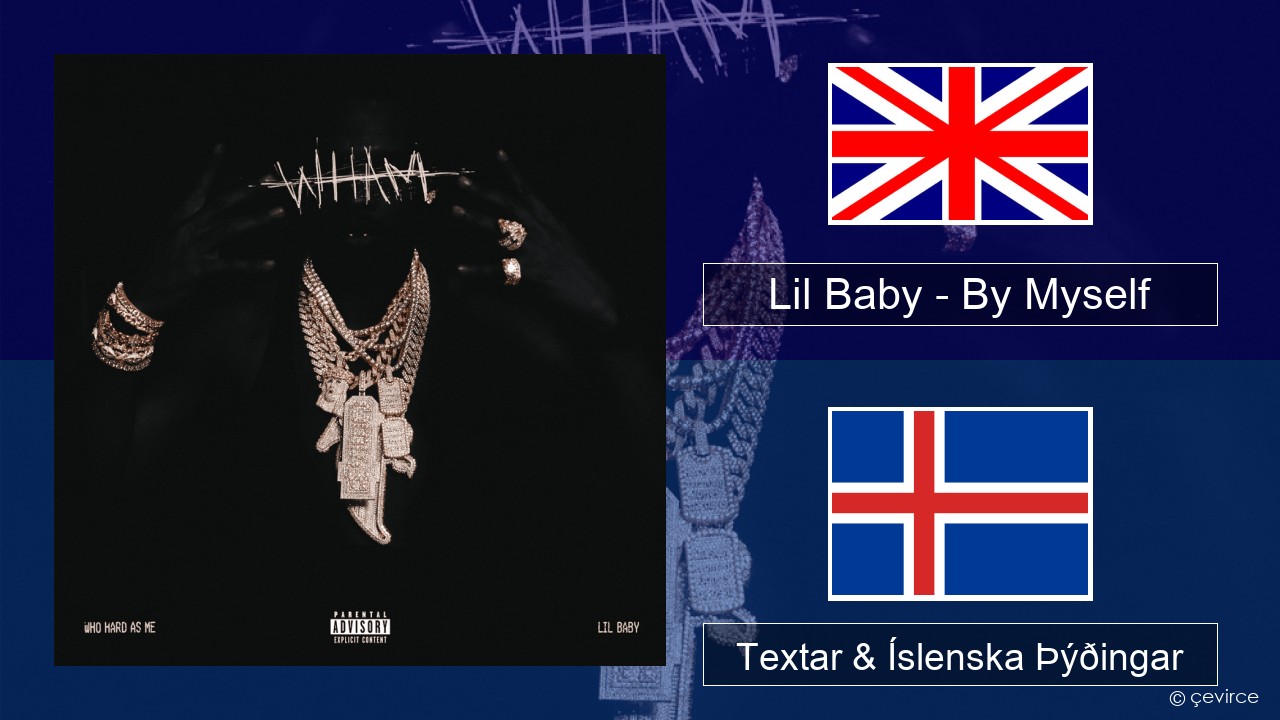 Lil Baby – By Myself Íslenska Textar & Íslenska Þýðingar