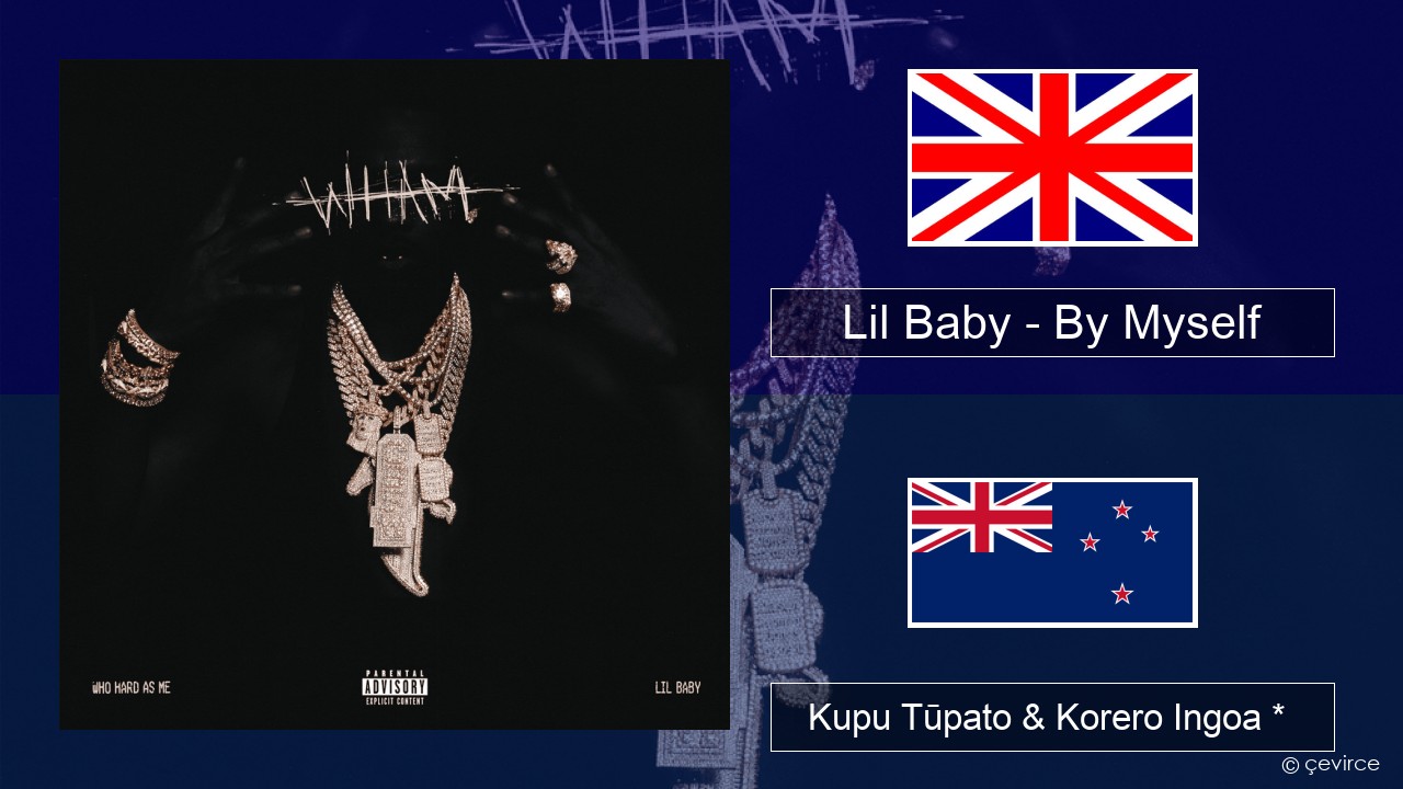 Lil Baby – By Myself Ingoa *  Kupu Tūpato & Korero Ingoa *