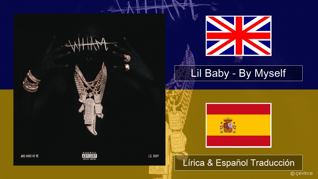 Lil Baby – By Myself Ingl Lírica & Español Traducción