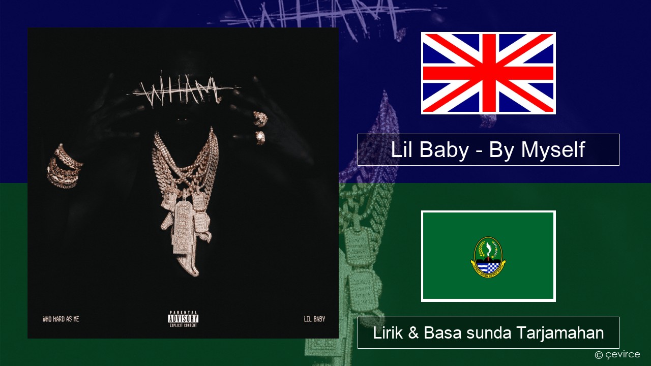 Lil Baby – By Myself Basa inggris Lirik & Basa sunda Tarjamahan