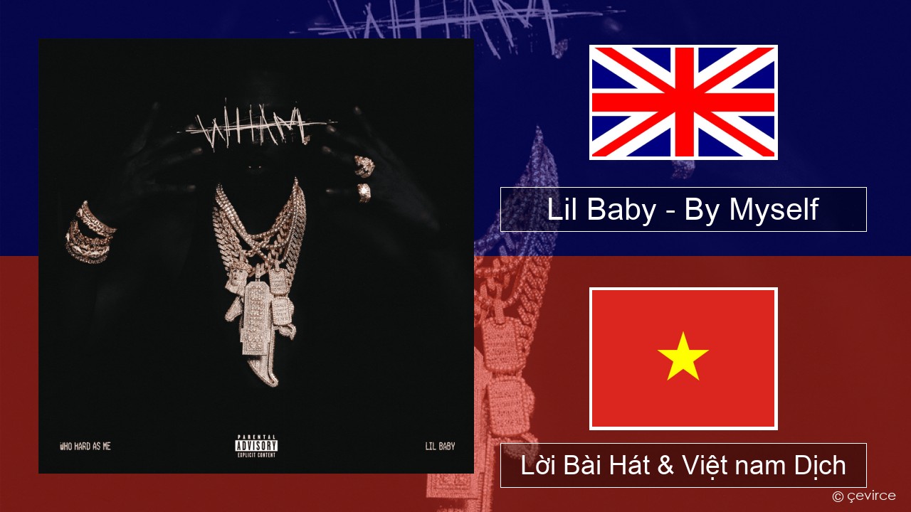 Lil Baby – By Myself Tiếng anh Lời Bài Hát & Việt nam Dịch