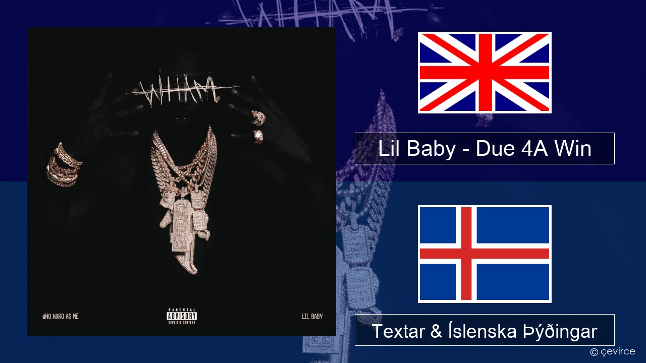 Lil Baby – Due 4A Win Íslenska Textar & Íslenska Þýðingar