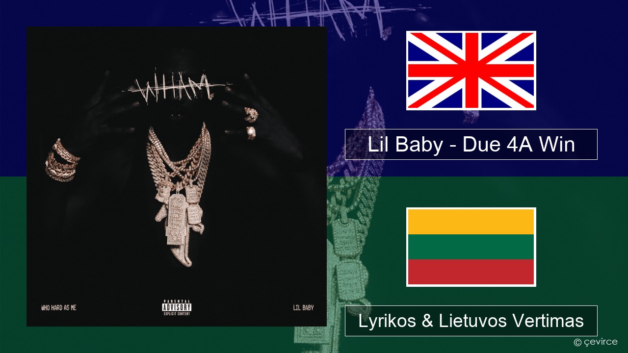 Lil Baby – Due 4A Win Anglų Lyrikos & Lietuvos Vertimas