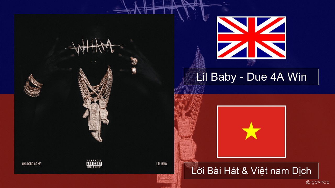 Lil Baby – Due 4A Win Tiếng anh Lời Bài Hát & Việt nam Dịch