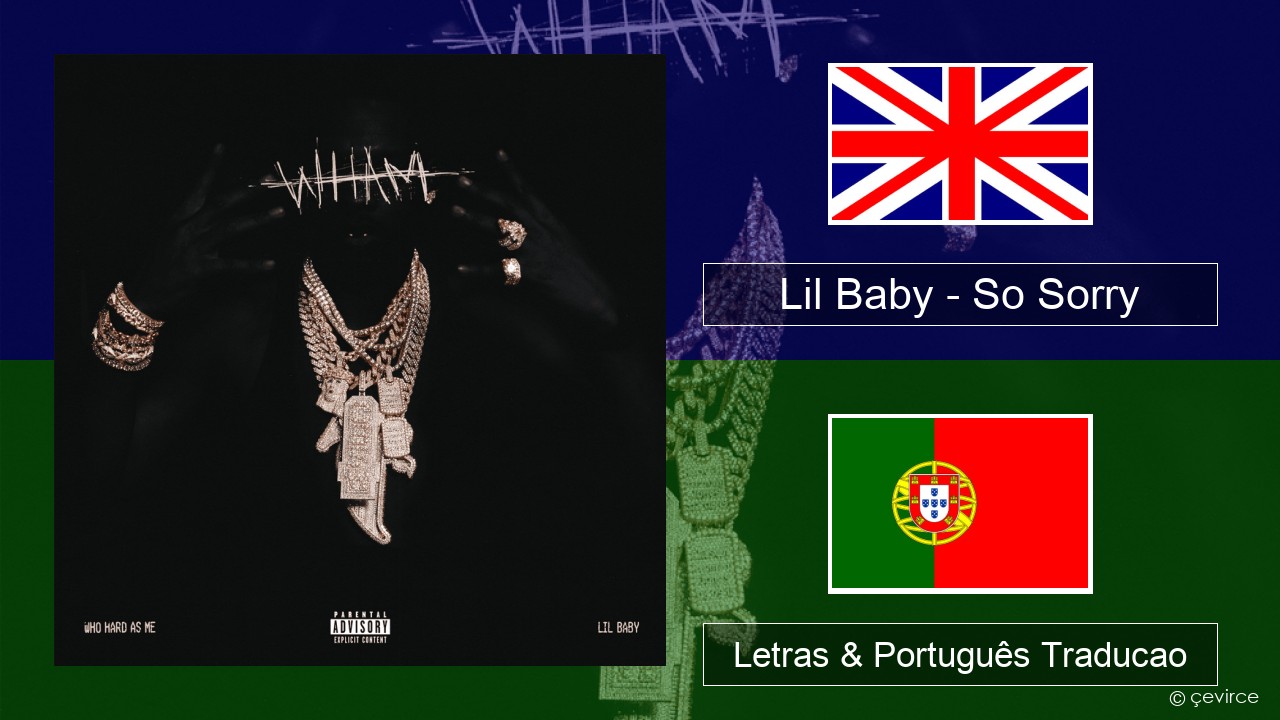 Lil Baby – So Sorry Inglês Letras & Português Traducao