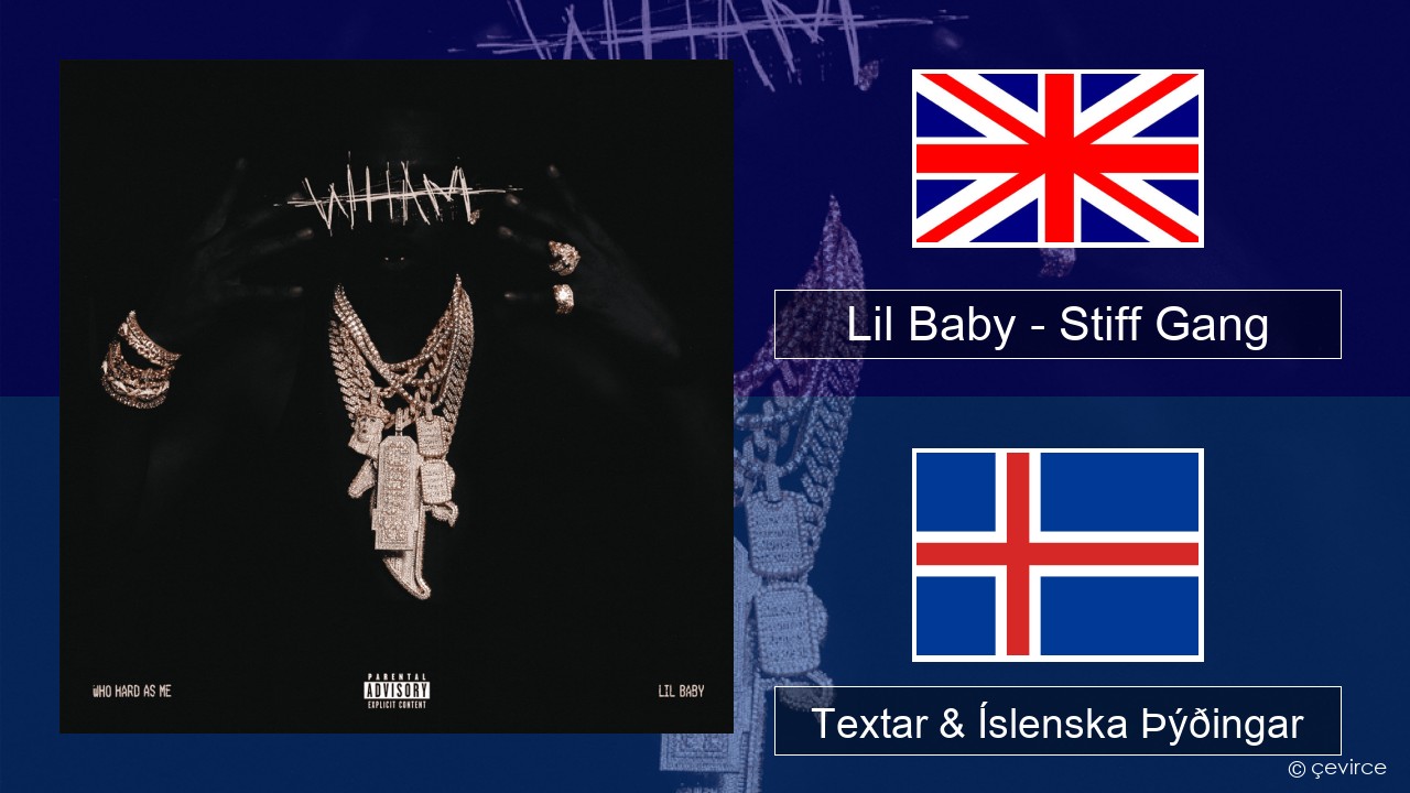 Lil Baby – Stiff Gang Íslenska Textar & Íslenska Þýðingar