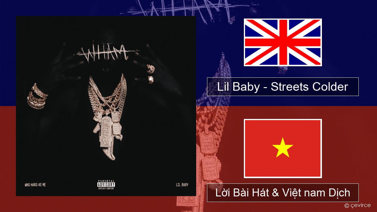 Lil Baby – Streets Colder Tiếng anh Lời Bài Hát & Việt nam Dịch