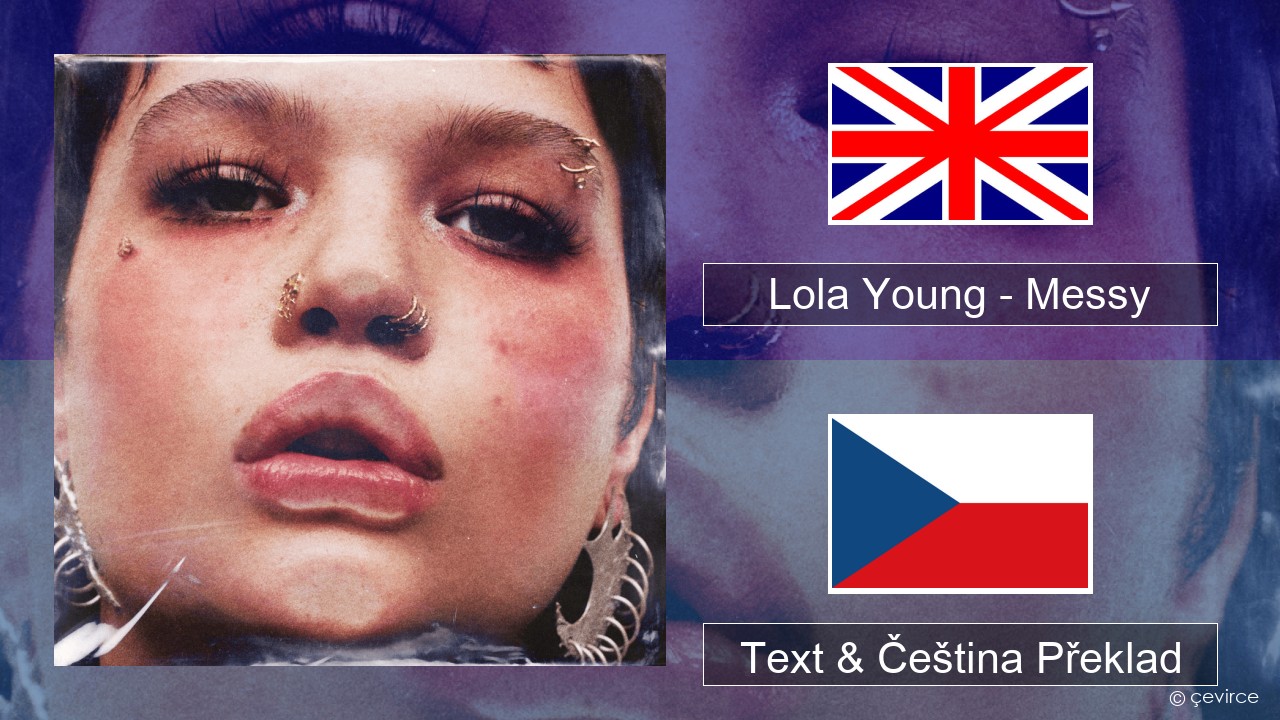 Lola Young – Messy Anglický Text & Čeština Překlad