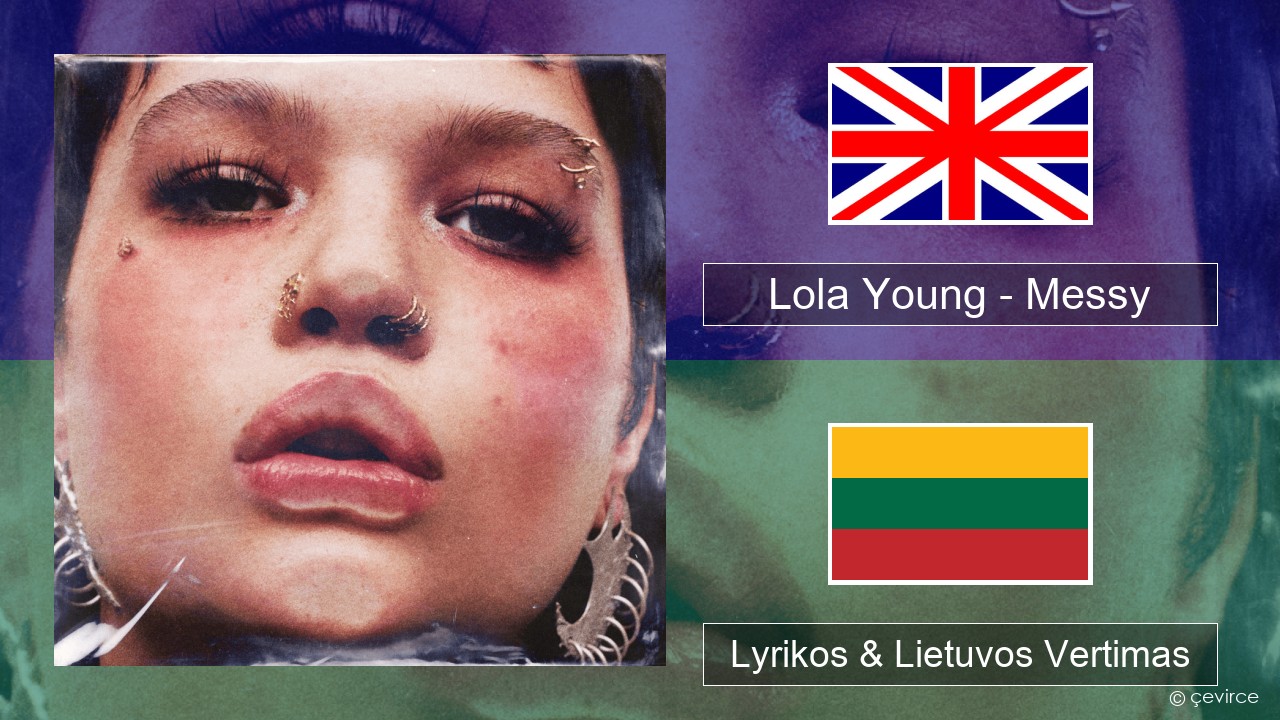 Lola Young – Messy Anglų Lyrikos & Lietuvos Vertimas